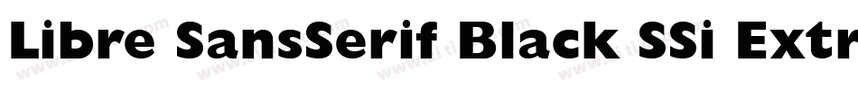 Libre SansSerif Black SSi Extra Bold字体转换